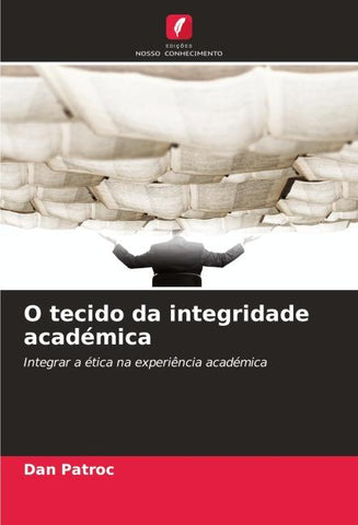 O tecido da integridade académica