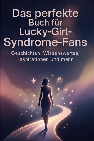 Das perfekte Buch für Lucky-Girl-Syndrome-Fans