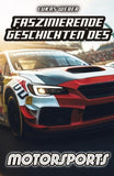 Faszinierende Geschichten des Motorsports