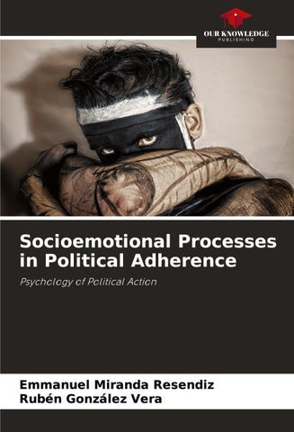Socioemotional Processes in Political Adherence