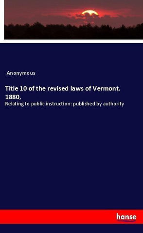 Title 10 of the revised laws of Vermont, 1880,