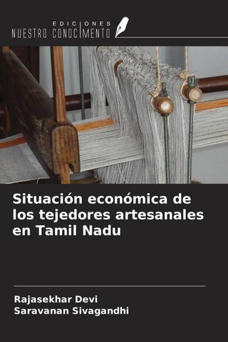 Situación económica de los tejedores artesanales en Tamil Nadu
