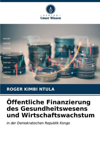 Öffentliche Finanzierung des Gesundheitswesens und Wirtschaftswachstum