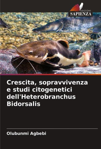 Crescita, sopravvivenza e studi citogenetici dell'Heterobranchus Bidorsalis