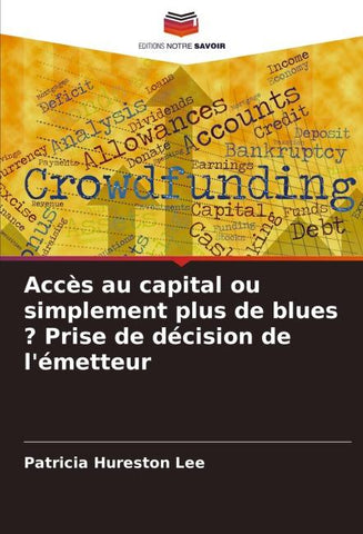 Accès au capital ou simplement plus de blues ? Prise de décision de l'émetteur