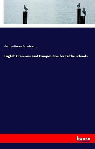 English Grammar and Composition for Public Schools