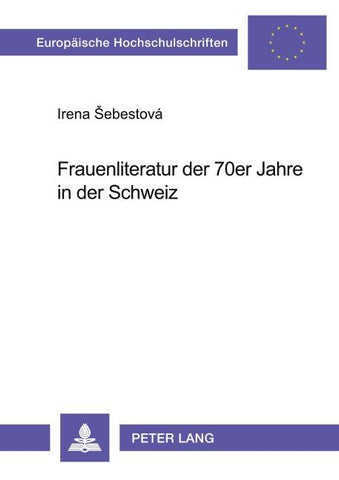 Frauenliteratur der 70er Jahre in der Schweiz