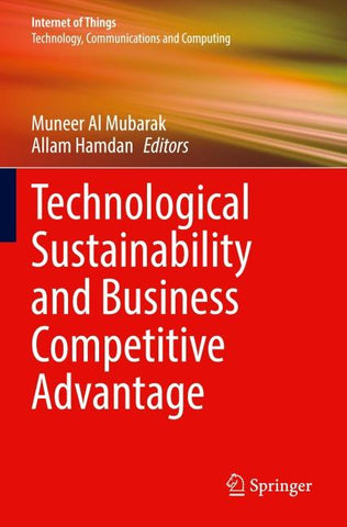 Technological Sustainability and Business Competitive Advantage