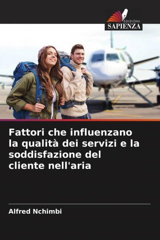 Fattori che influenzano la qualità dei servizi e la soddisfazione del cliente nell'aria