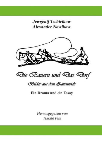 Die Bauern und Das Dorf