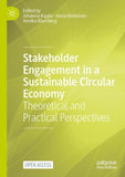 Stakeholder Engagement in a Sustainable Circular Economy