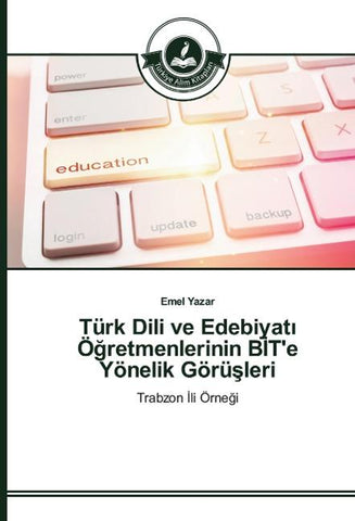 Türk Dili ve Edebiyat¿ Ö¿retmenlerinin B¿T'e Yönelik Görü¿leri
