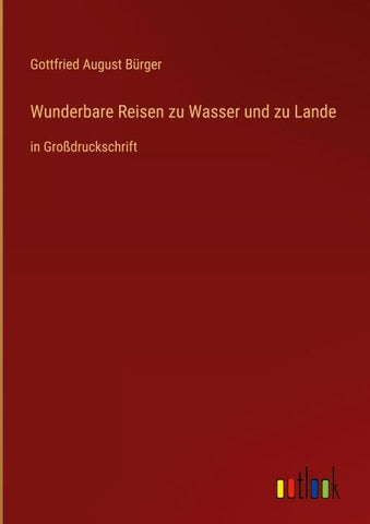 Wunderbare Reisen zu Wasser und zu Lande
