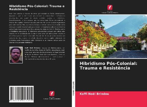 Hibridismo Pós-Colonial: Trauma e Resistência