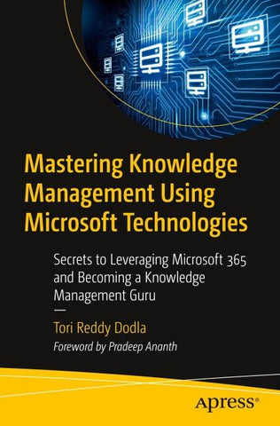 Mastering Knowledge Management Using Microsoft Technologies