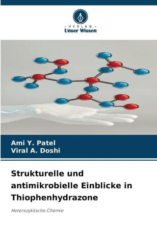 Strukturelle und antimikrobielle Einblicke in Thiophenhydrazone