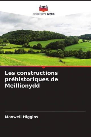 Les constructions préhistoriques de Meillionydd