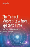 The Turn of Moore’s Law from Space to Time