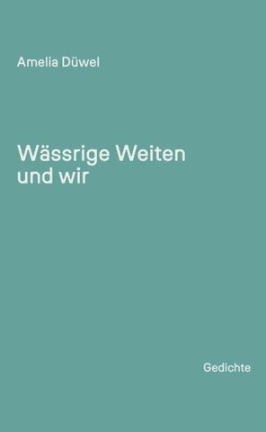 Wässrige Weiten und wir