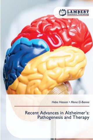Recent Advances in Alzheimer's: Pathogenesis and Therapy