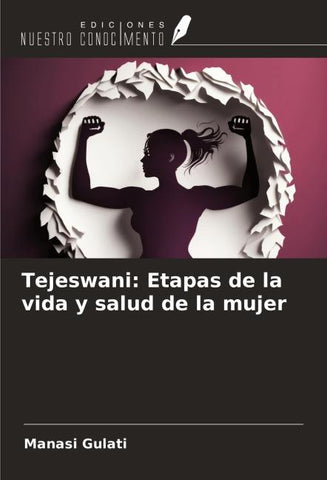 Tejeswani: Etapas de la vida y salud de la mujer