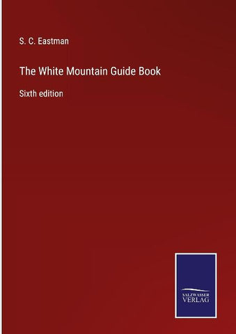 The White Mountain Guide Book