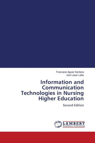 Information and Communication Technologies in Nursing Higher Education