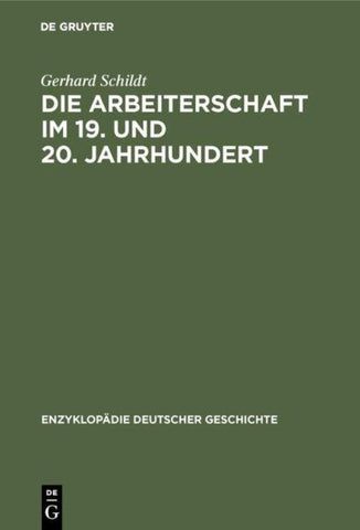 Die Arbeiterschaft im 19. und 20. Jahrhundert