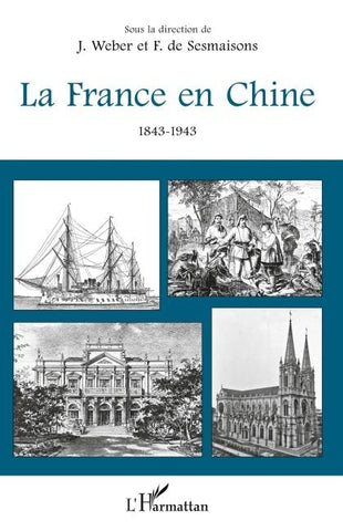 La France en Chine 1843-1943