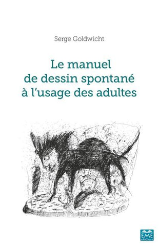 Le manuel de dessin spontané à l'usage des adultes