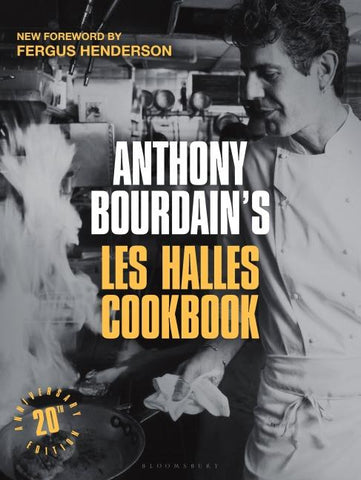 Anthony Bourdain's Les Halles Cookbook. 20th Anniversary Edition