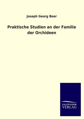Praktische Studien an der Familie der Orchideen