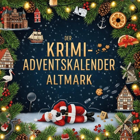 Der Krimi-Adventskalender Altmark