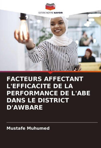 FACTEURS AFFECTANT L'EFFICACITE DE LA PERFORMANCE DE L'ABE DANS LE DISTRICT D'AWBARE