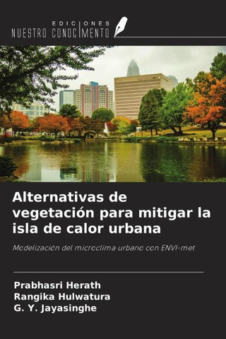 Alternativas de vegetación para mitigar la isla de calor urbana