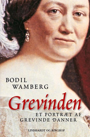 Grevinden - Et portræt af Grevinde Danner
