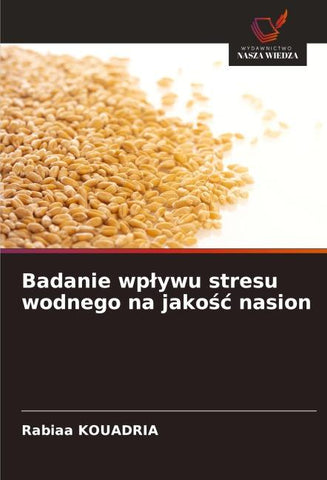Badanie wp¿ywu stresu wodnego na jako¿¿ nasion