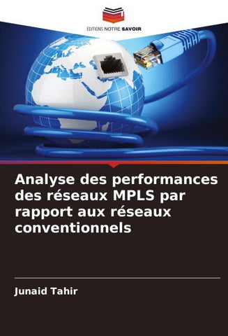 Analyse des performances des réseaux MPLS par rapport aux réseaux conventionnels