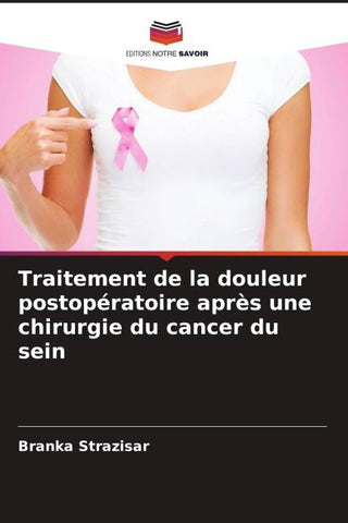 Traitement de la douleur postopératoire après une chirurgie du cancer du sein