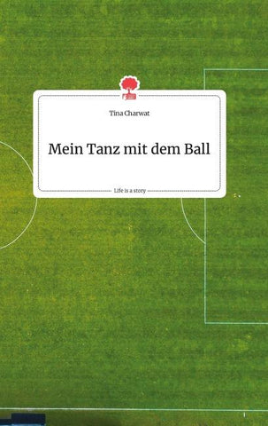 Mein Tanz mit dem Ball. Life is a Story - story.one