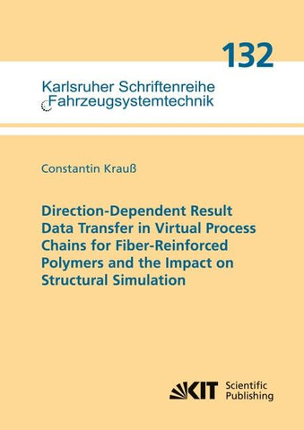 Direction-Dependent Result Data Transfer in Virtual Process Chains for Fiber-Reinforced Polymers and the Impact on Structural Simulation