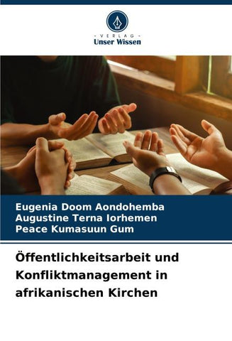 Öffentlichkeitsarbeit und Konfliktmanagement in afrikanischen Kirchen