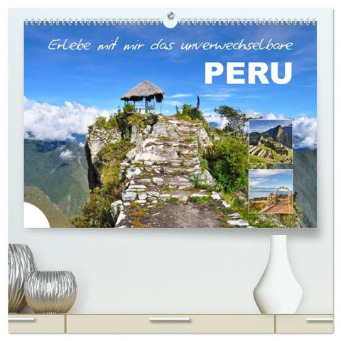 Erlebe mit mir das unverwechselbare Peru (hochwertiger Premium Wandkalender 2026 DIN A2 quer), Kunstdruck in Hochglanz