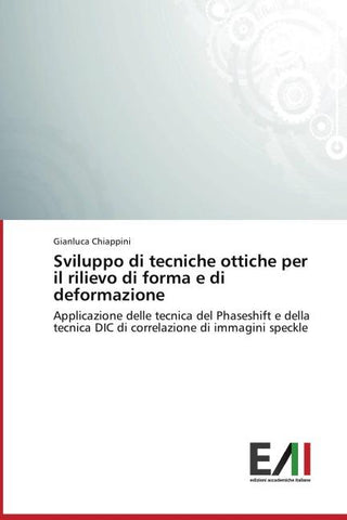 Sviluppo di tecniche ottiche per il rilievo di forma e di deformazione