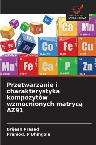 Przetwarzanie i charakterystyka kompozytów wzmocnionych matryc¿ AZ91