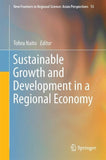 Sustainable Growth and Development in a Regional Economy