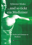 ...und so tickt ein Mediziner