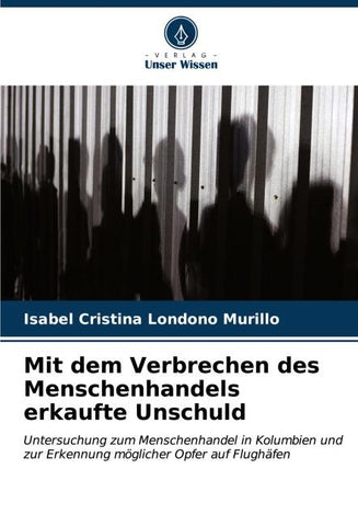 Mit dem Verbrechen des Menschenhandels erkaufte Unschuld