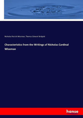 Characteristics from the Writings of Nicholas Cardinal Wiseman