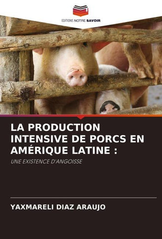 LA PRODUCTION INTENSIVE DE PORCS EN AMÉRIQUE LATINE :